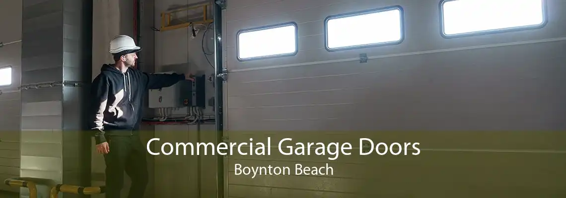 Commercial Garage Doors Boynton Beach