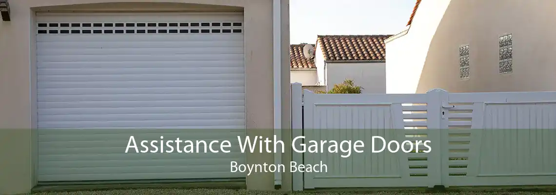 Assistance With Garage Doors Boynton Beach