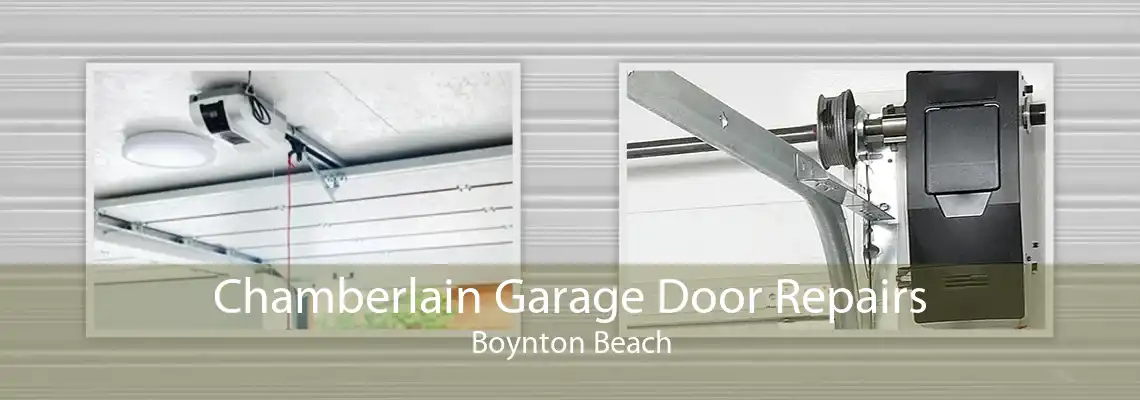 Chamberlain Garage Door Repairs Boynton Beach