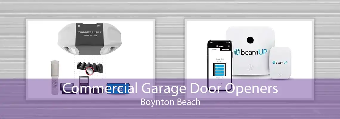 Commercial Garage Door Openers Boynton Beach