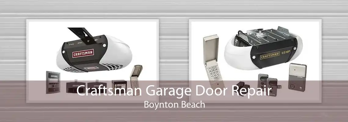 Craftsman Garage Door Repair Boynton Beach