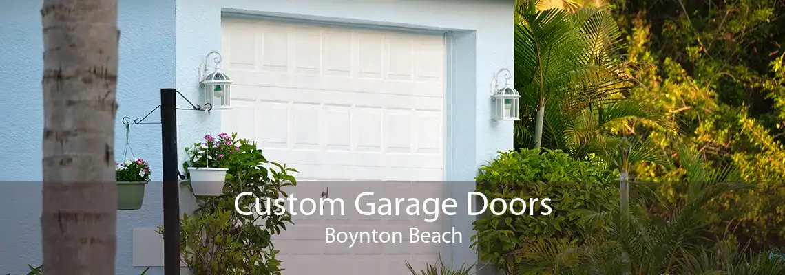 Custom Garage Doors Boynton Beach