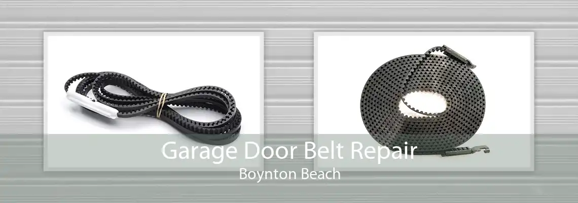 Garage Door Belt Repair Boynton Beach
