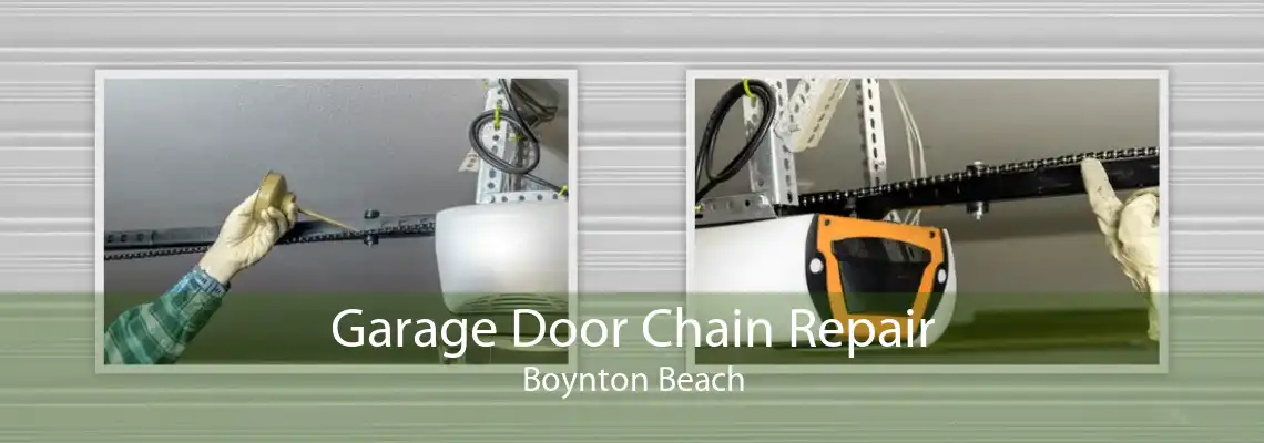 Garage Door Chain Repair Boynton Beach