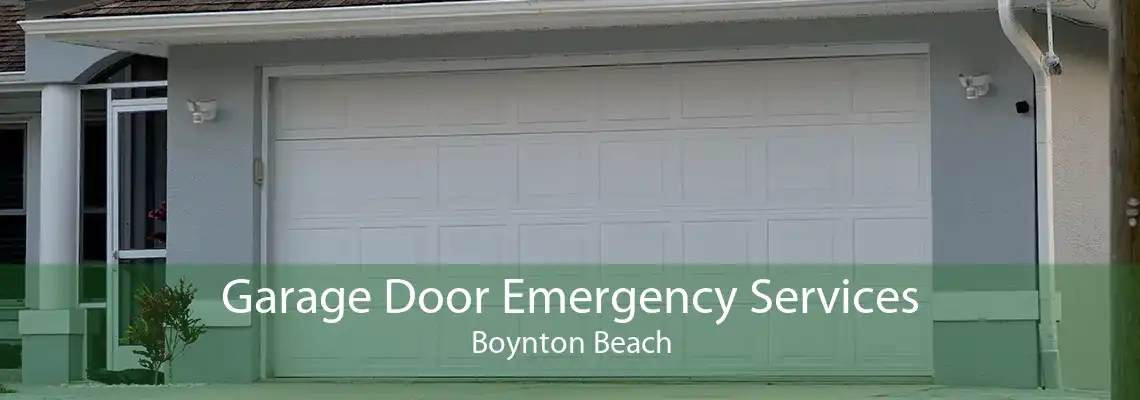 Garage Door Emergency Services Boynton Beach