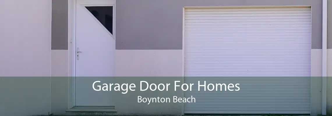 Garage Door For Homes Boynton Beach