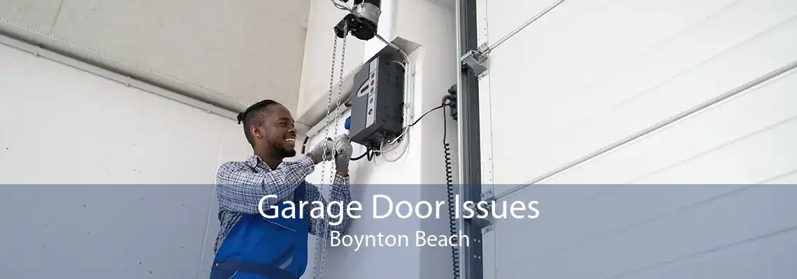 Garage Door Issues Boynton Beach