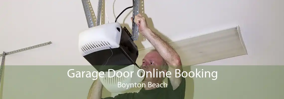 Garage Door Online Booking Boynton Beach