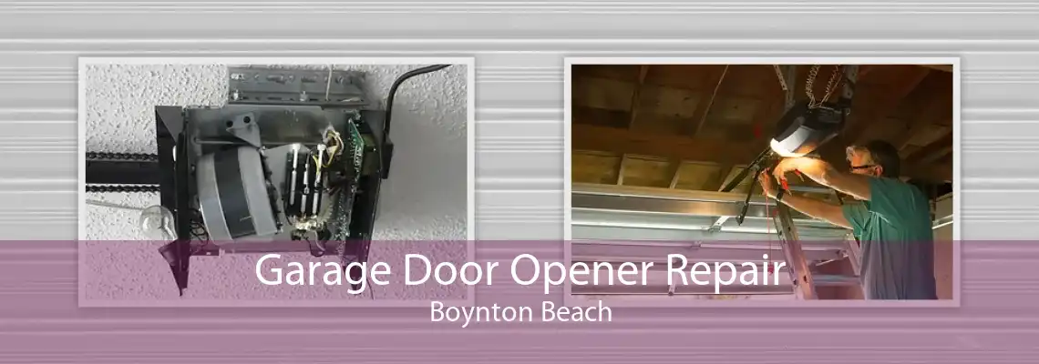 Garage Door Opener Repair Boynton Beach