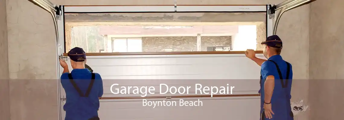 Garage Door Repair Boynton Beach