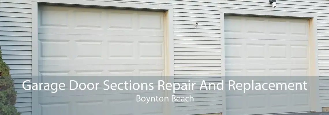 Garage Door Sections Repair And Replacement Boynton Beach