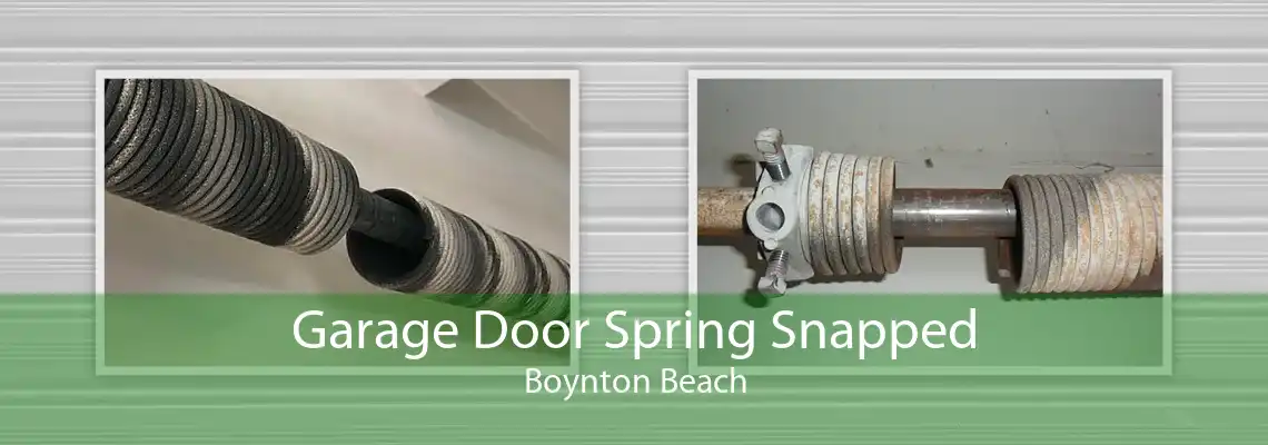 Garage Door Spring Snapped Boynton Beach