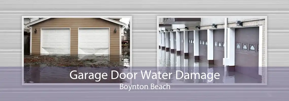 Garage Door Water Damage Boynton Beach