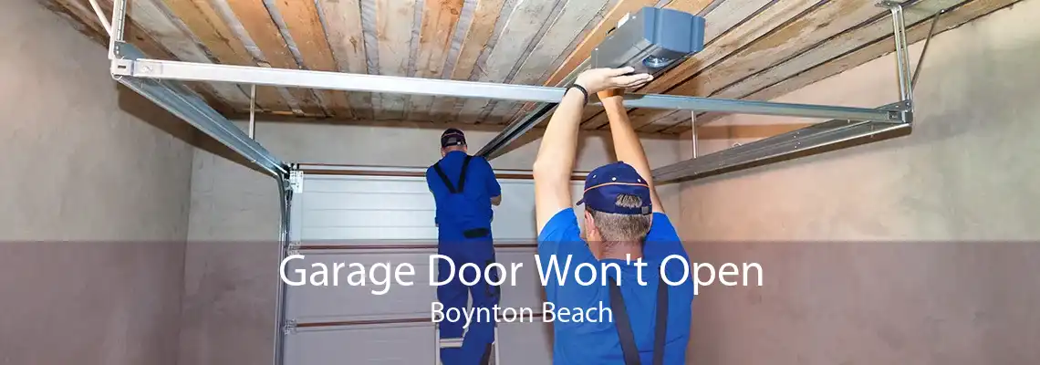 Garage Door Won't Open Boynton Beach