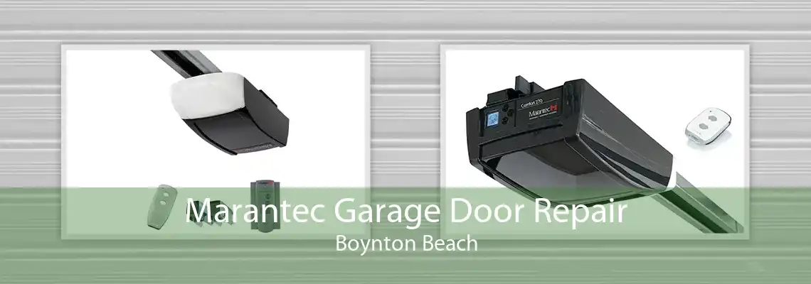 Marantec Garage Door Repair Boynton Beach