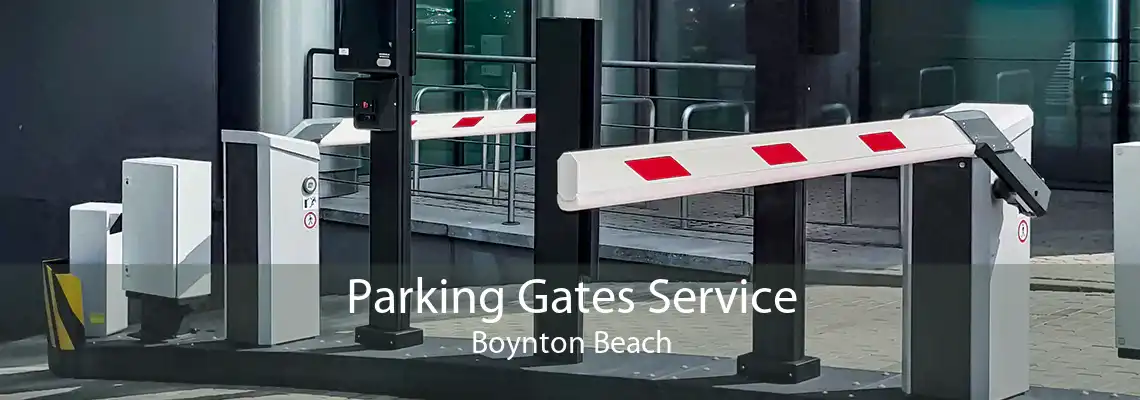 Parking Gates Service Boynton Beach