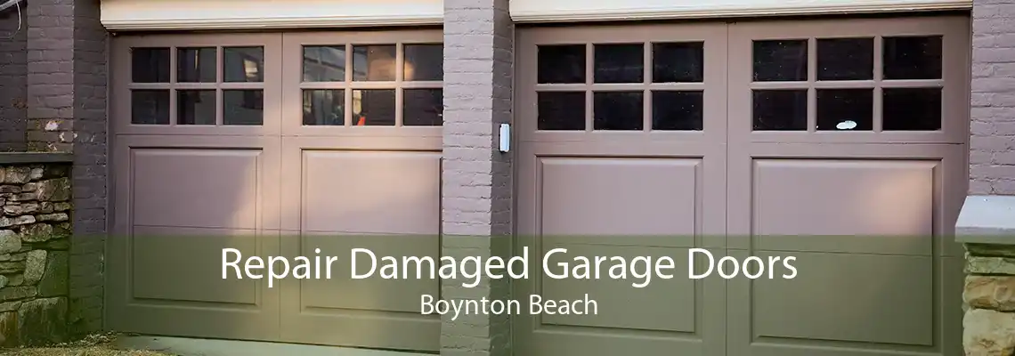 Repair Damaged Garage Doors Boynton Beach