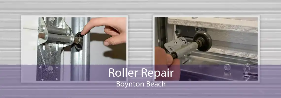 Roller Repair Boynton Beach