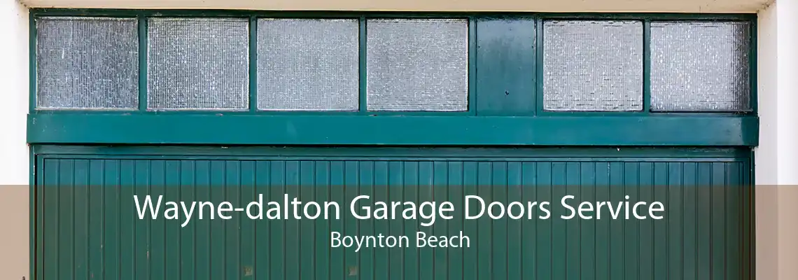 Wayne-dalton Garage Doors Service Boynton Beach