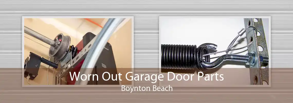 Worn Out Garage Door Parts Boynton Beach